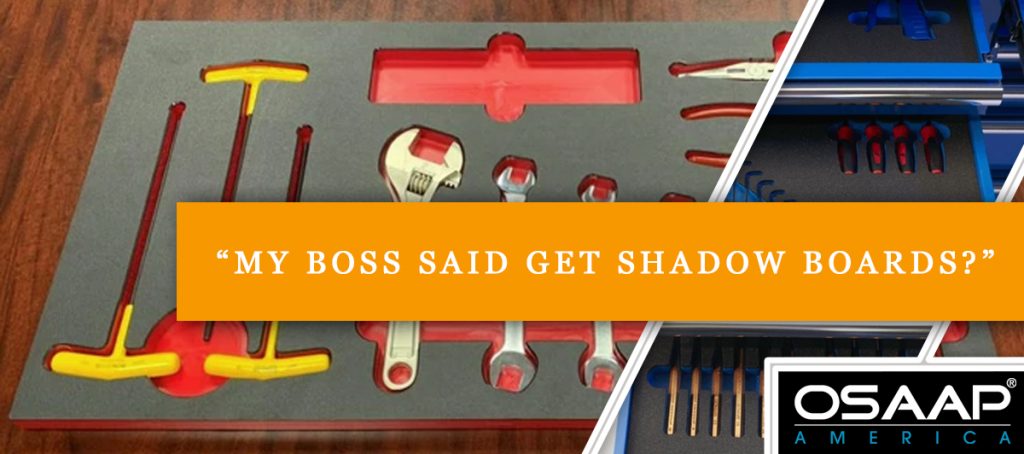 My Boss Said Get Shadow Boards